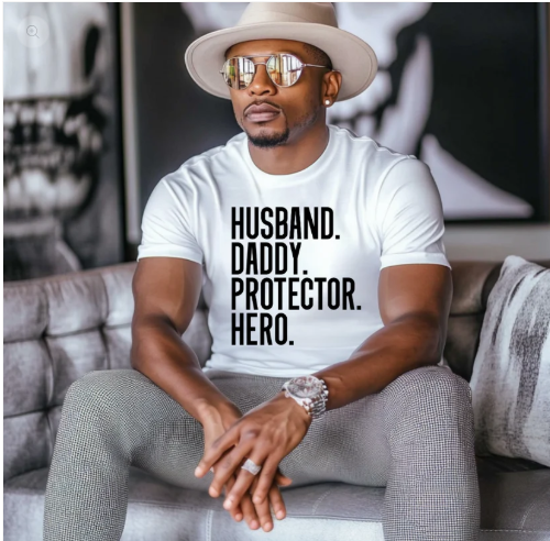 Husband. Dad. Protector. Hero.
